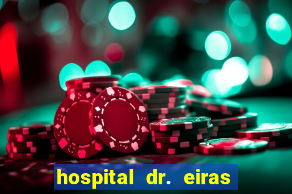 hospital dr. eiras em botafogo